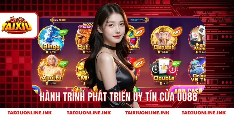 Hành trình phát triển uy tín của UU88
